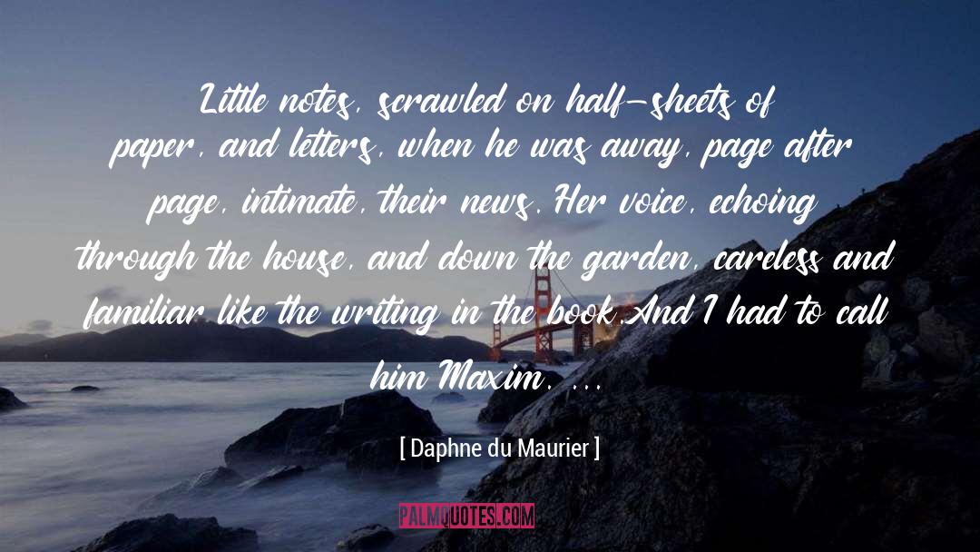 Daphne Du Maurier Quotes: Little notes, scrawled on half-sheets