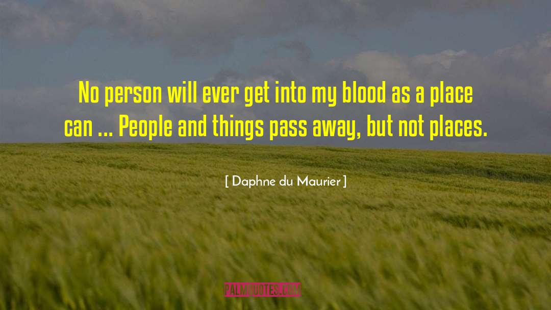 Daphne Du Maurier Quotes: No person will ever get