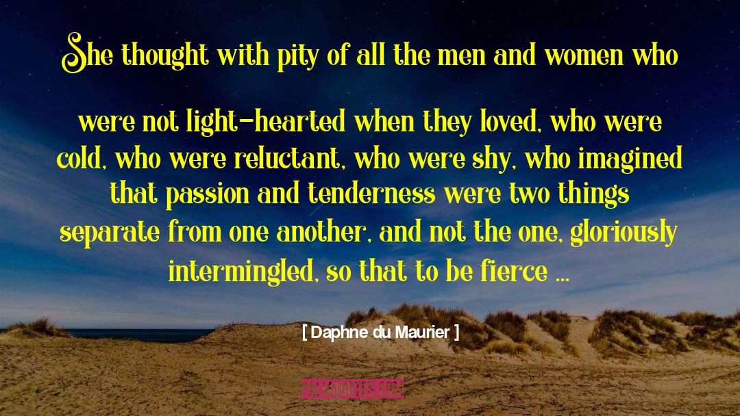 Daphne Du Maurier Quotes: She thought with pity of