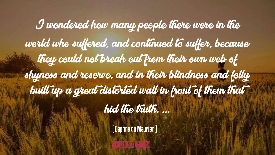 Daphne Du Maurier Quotes: I wondered how many people