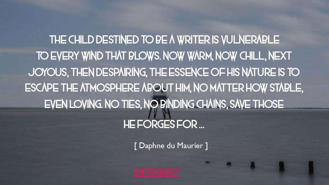 Daphne Du Maurier Quotes: The child destined to be