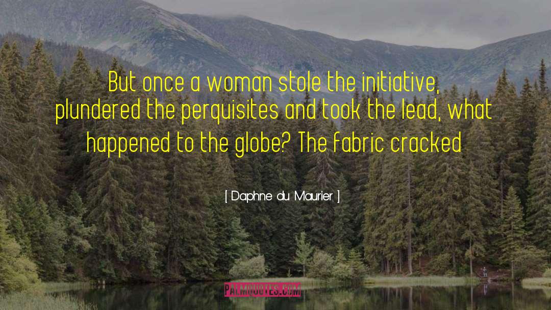 Daphne Du Maurier Quotes: But once a woman stole