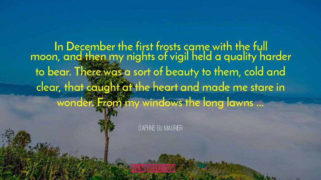Daphne Du Maurier Quotes: In December the first frosts