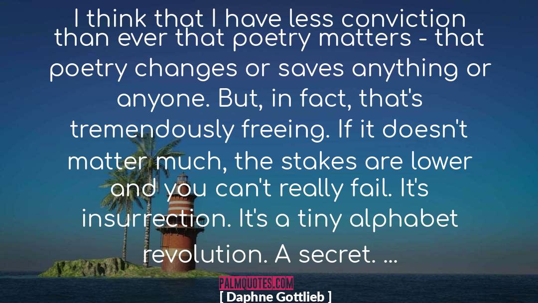 Daphne Gottlieb Quotes: I think that I have