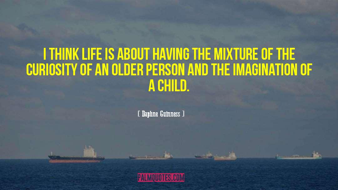 Daphne Guinness Quotes: I think life is about