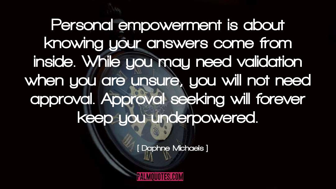 Daphne Michaels Quotes: Personal empowerment is about knowing