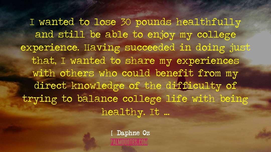Daphne Oz Quotes: I wanted to lose 30