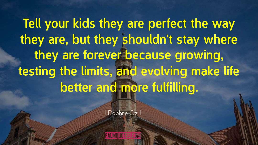 Daphne Oz Quotes: Tell your kids they are