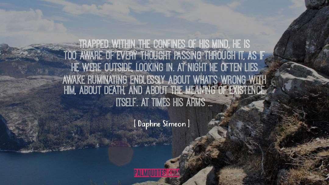 Daphne Simeon Quotes: Trapped within the confines of