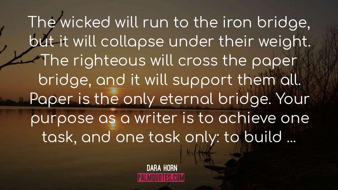 Dara Horn Quotes: The wicked will run to