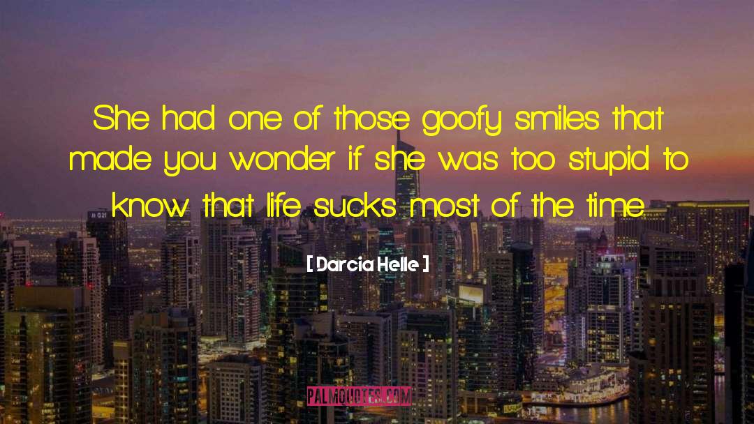 Darcia Helle Quotes: She had one of those