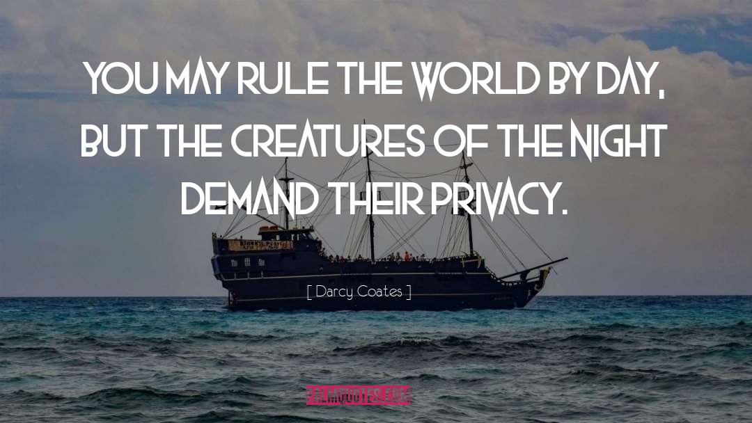 Darcy Coates Quotes: You may rule the world