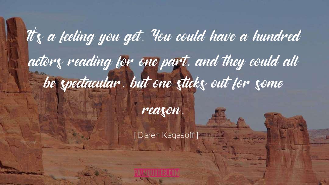 Daren Kagasoff Quotes: It's a feeling you get.