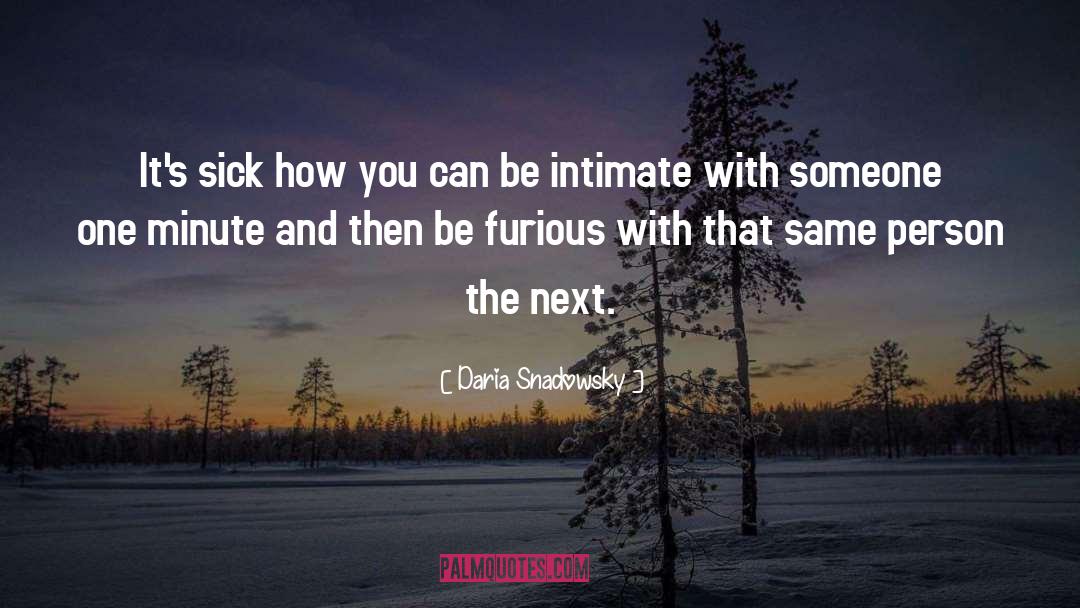 Daria Snadowsky Quotes: It's sick how you can