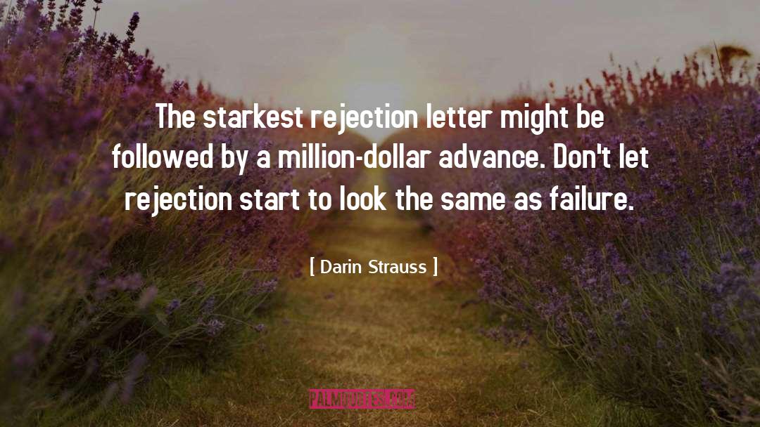 Darin Strauss Quotes: The starkest rejection letter might