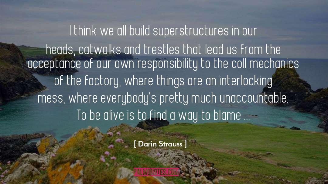 Darin Strauss Quotes: I think we all build