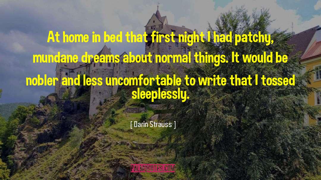 Darin Strauss Quotes: At home in bed that