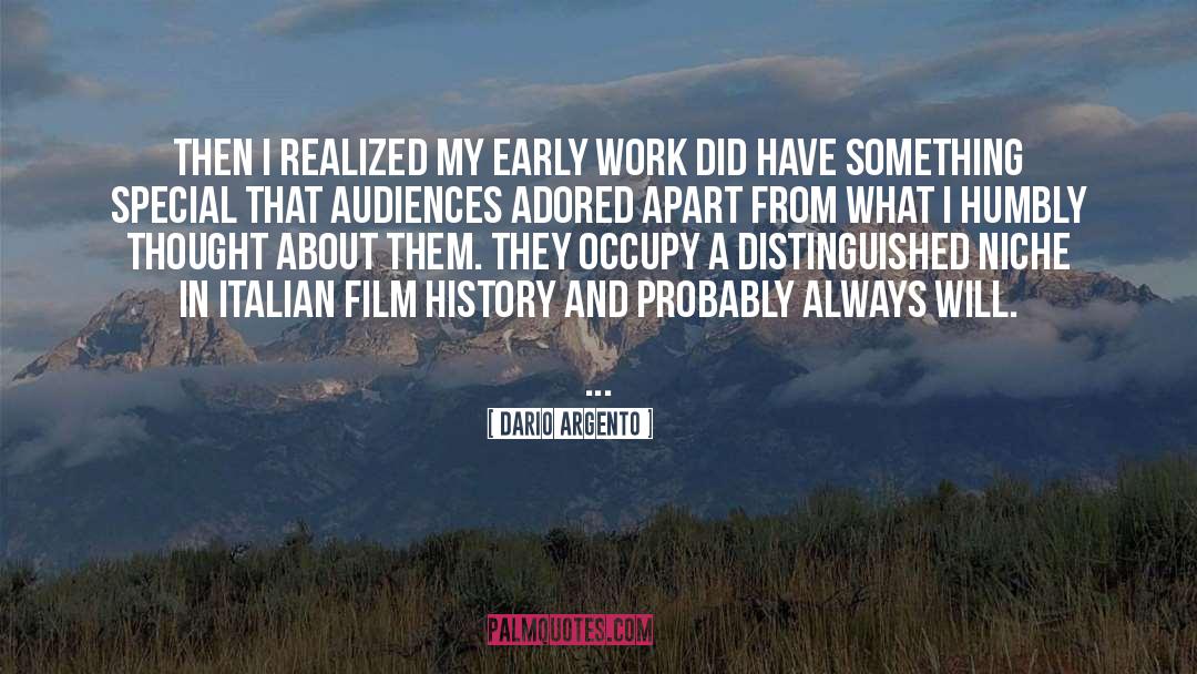 Dario Argento Quotes: Then I realized my early