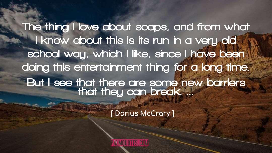 Darius McCrary Quotes: The thing I love about