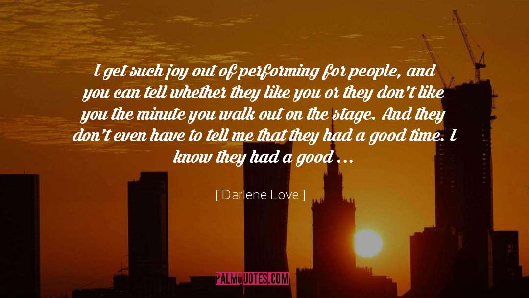 Darlene Love Quotes: I get such joy out