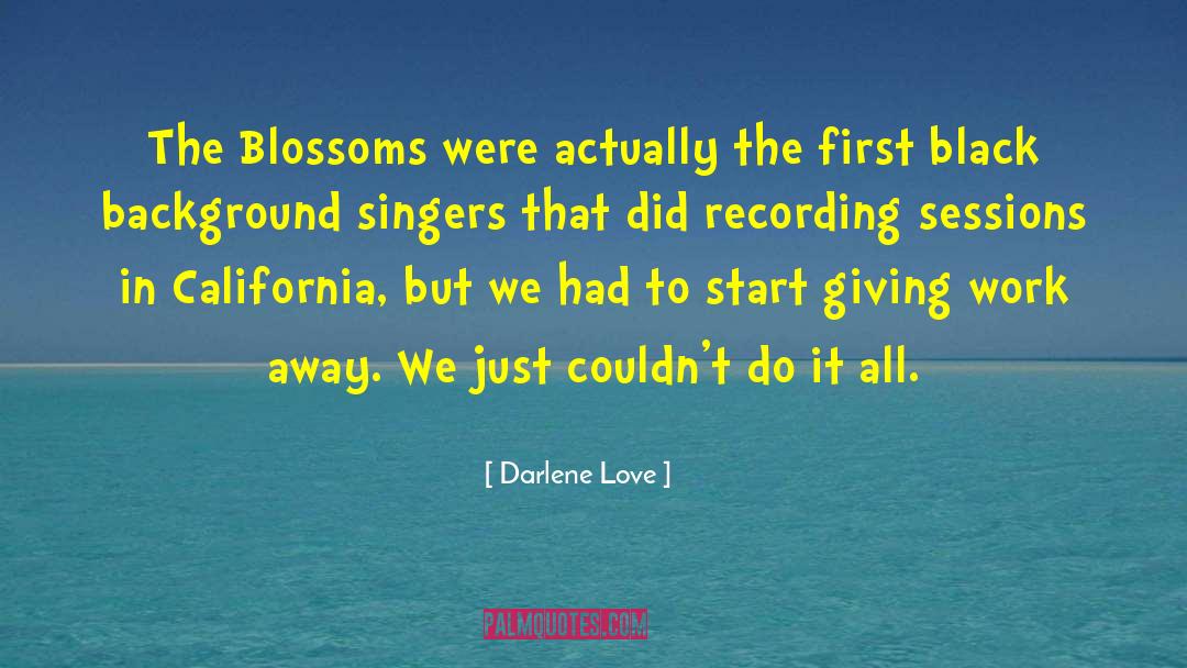 Darlene Love Quotes: The Blossoms were actually the
