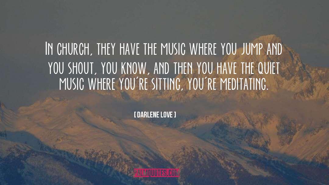 Darlene Love Quotes: In church, they have the