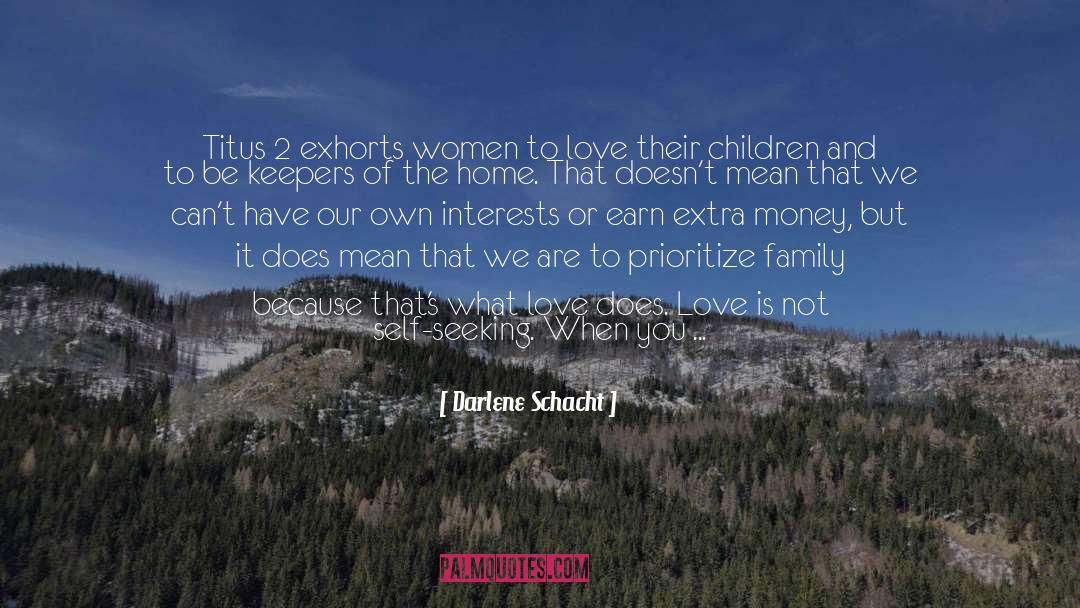 Darlene Schacht Quotes: Titus 2 exhorts women to
