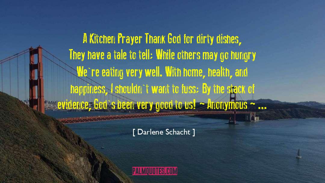 Darlene Schacht Quotes: A Kitchen Prayer Thank God