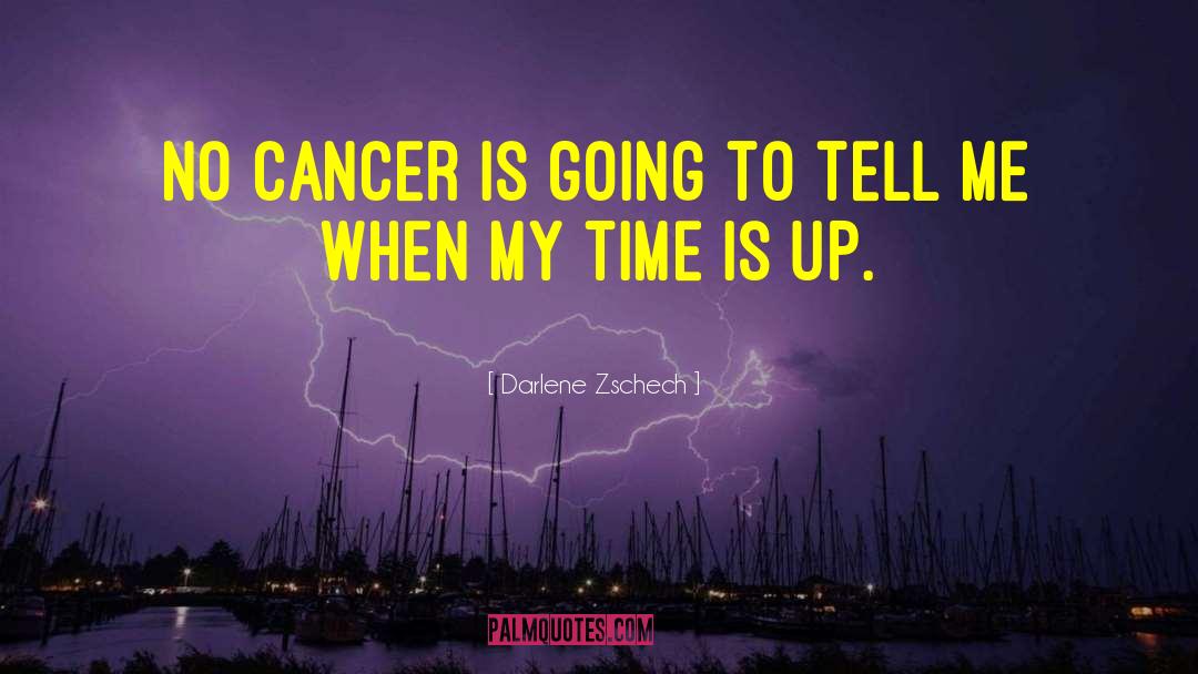 Darlene Zschech Quotes: No cancer is going to