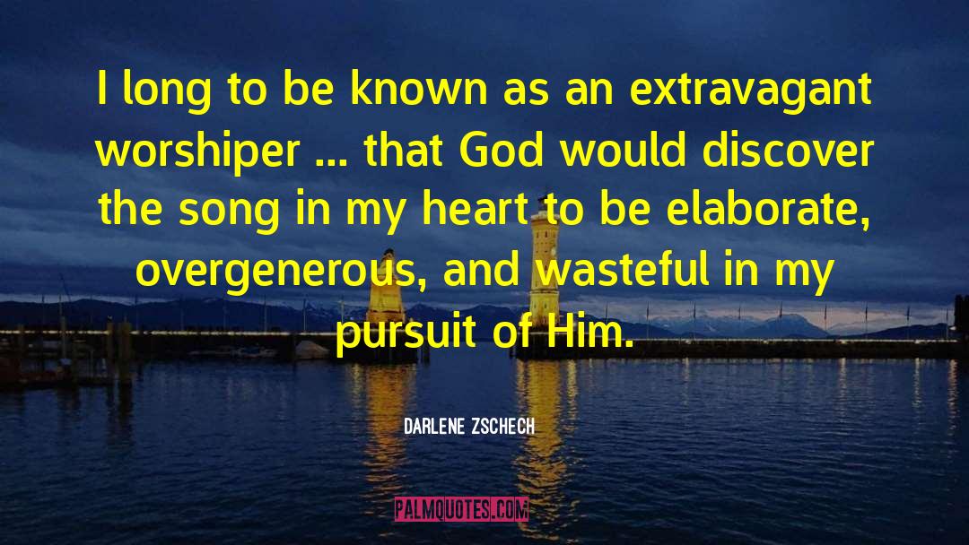 Darlene Zschech Quotes: I long to be known