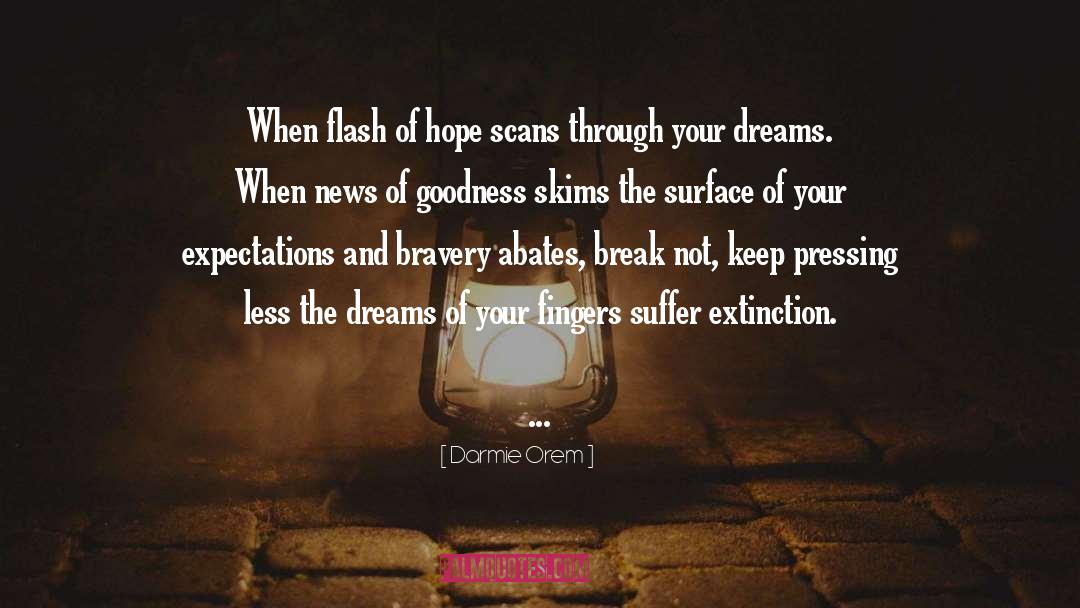 Darmie Orem Quotes: When flash of hope scans