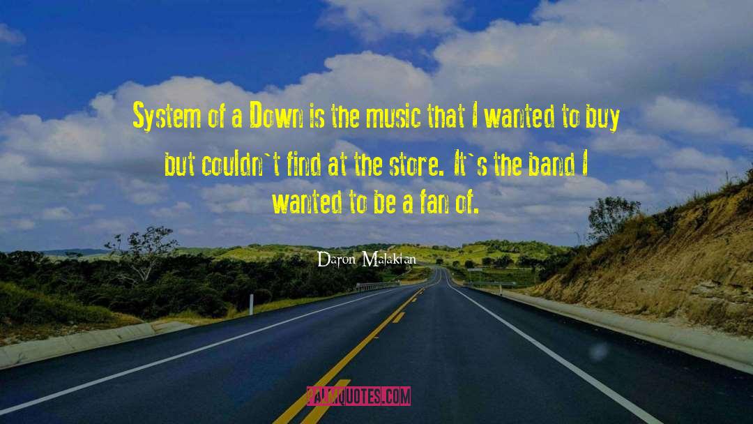 Daron Malakian Quotes: System of a Down is