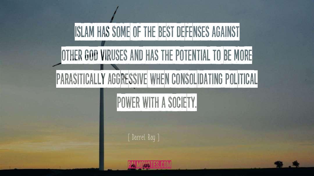 Darrel Ray Quotes: Islam has some of the