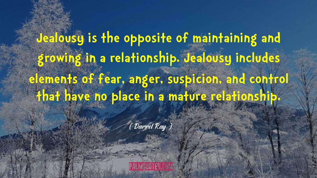 Darrel Ray Quotes: Jealousy is the opposite of