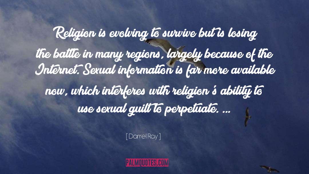 Darrel Ray Quotes: Religion is evolving to survive