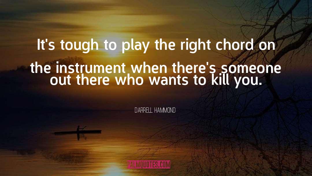 Darrell Hammond Quotes: It's tough to play the