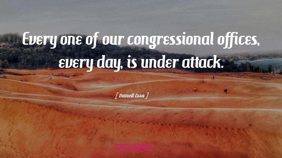 Darrell Issa Quotes: Every one of our congressional