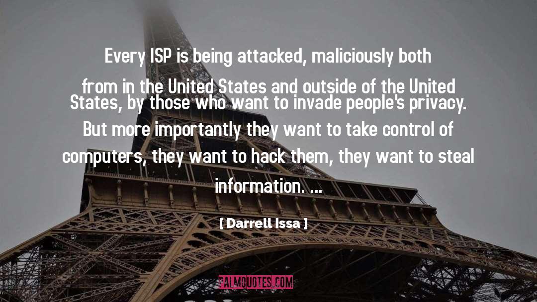 Darrell Issa Quotes: Every ISP is being attacked,