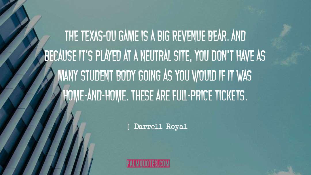 Darrell Royal Quotes: The Texas-OU game is a