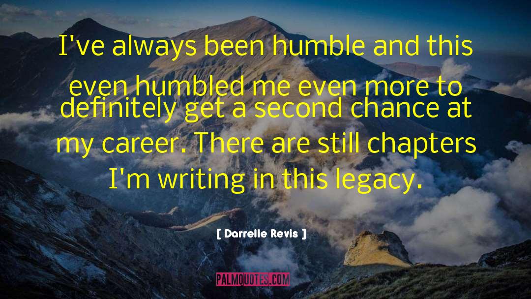 Darrelle Revis Quotes: I've always been humble and