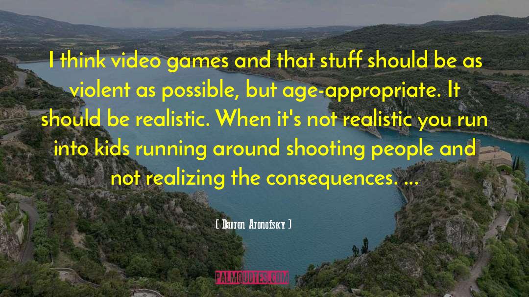 Darren Aronofsky Quotes: I think video games and