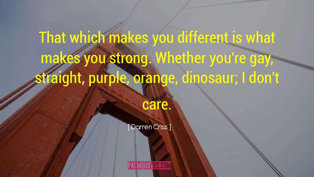 Darren Criss Quotes: That which makes you different