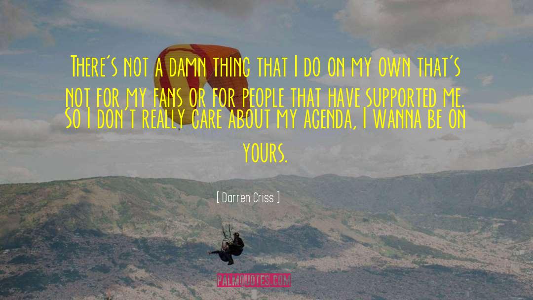 Darren Criss Quotes: There's not a damn thing