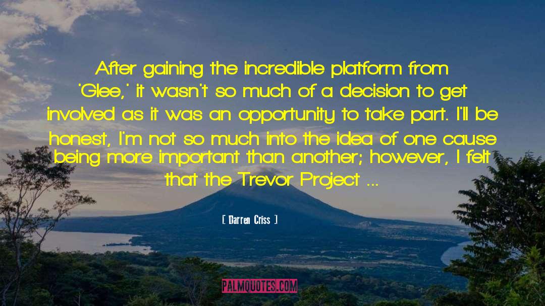 Darren Criss Quotes: After gaining the incredible platform