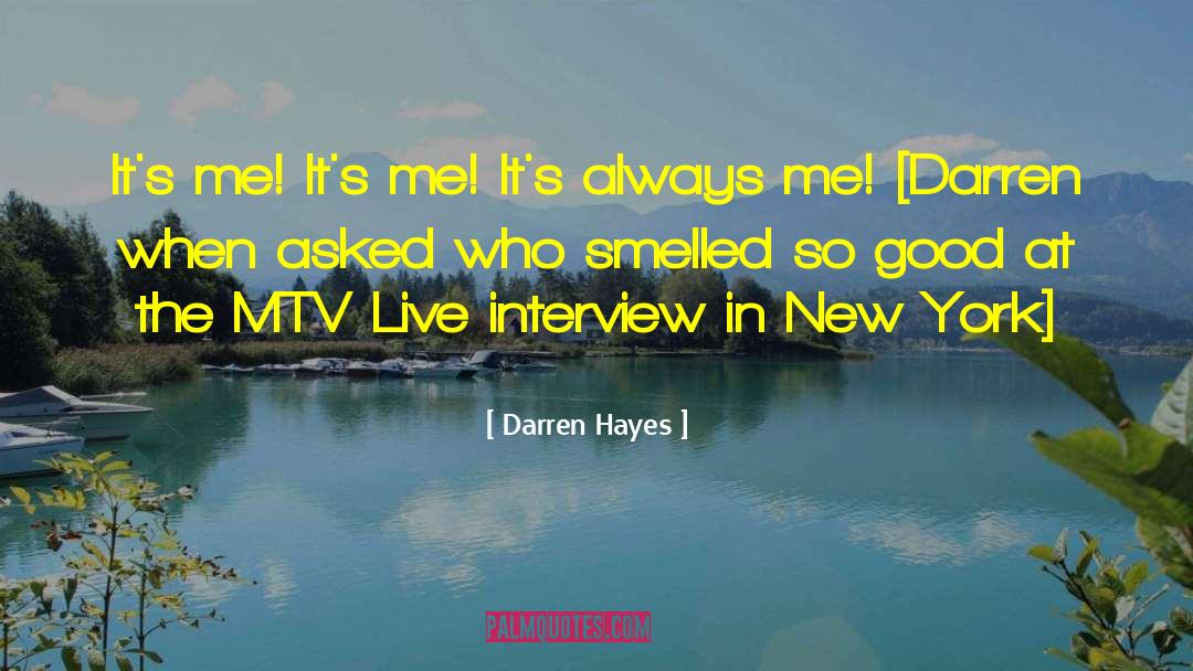 Darren Hayes Quotes: It's me! It's me! It's