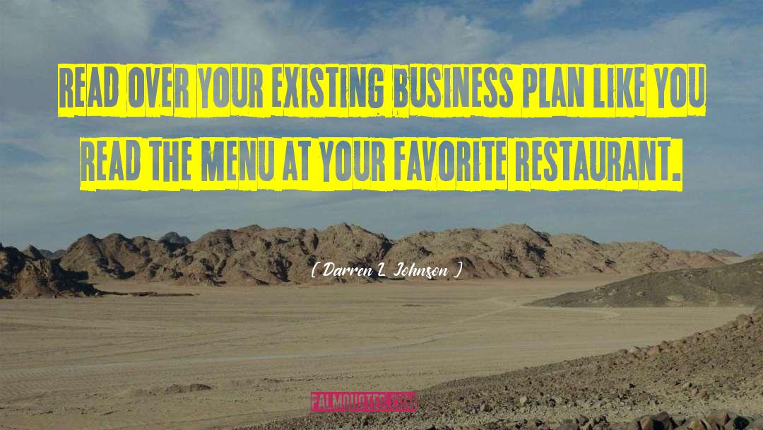 Darren L Johnson Quotes: Read over your existing business