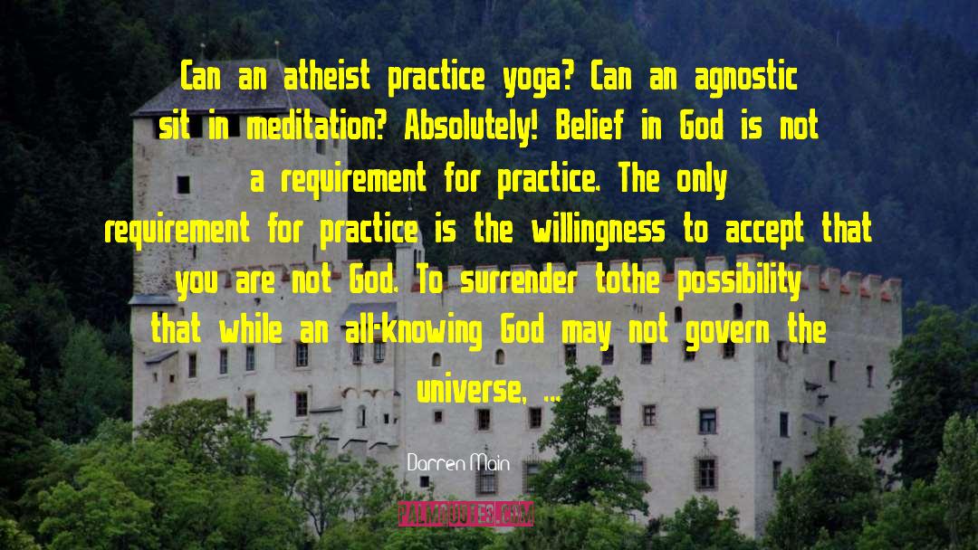 Darren Main Quotes: Can an atheist practice yoga?