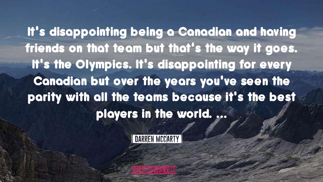 Darren McCarty Quotes: It's disappointing being a Canadian