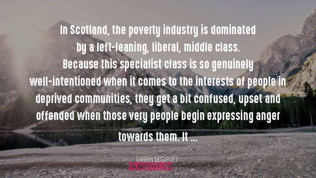 Darren McGarvey Quotes: In Scotland, the poverty industry