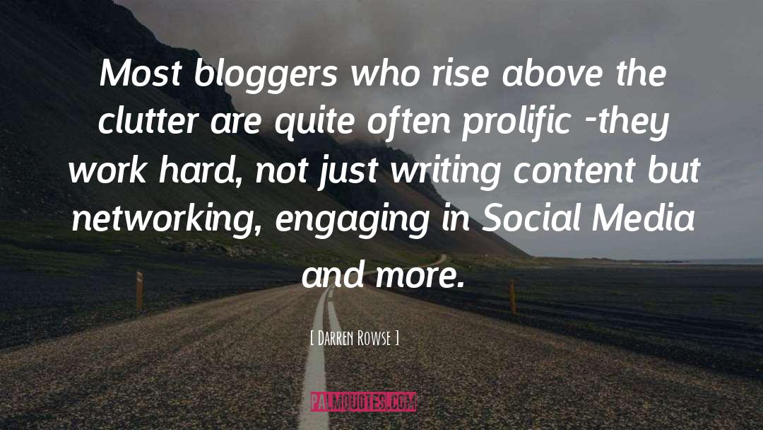 Darren Rowse Quotes: Most bloggers who rise above